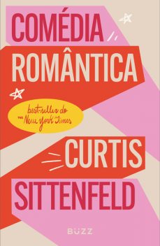 Comédia romântica, Curtis Sittenfeld