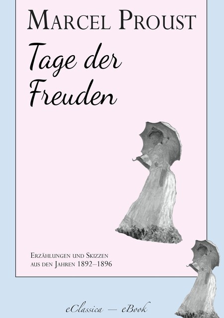 Tage der Freuden, Marcel Proust