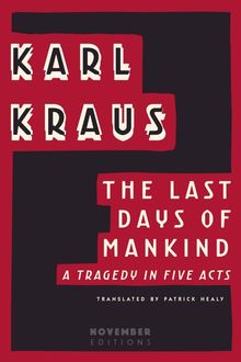 The Last Days of Mankind, Karl Kraus