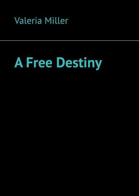 A Free Destiny, Valeria Miller