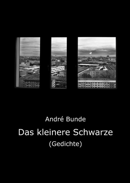 Das kleinere Schwarze, André Bunde