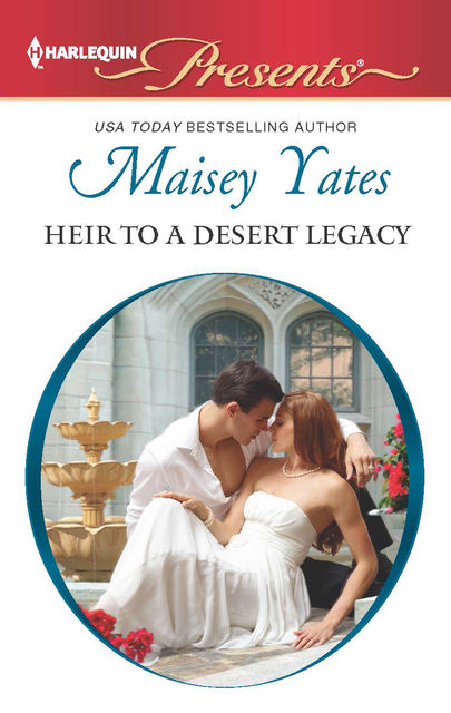 Heir to a Desert Legacy, Maisey Yates
