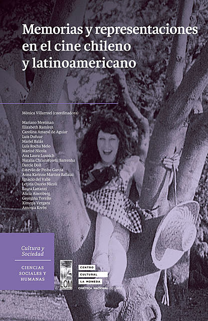 Memorias y representaciones en el cine chileno y latinoamericano, Mónica Villarroel