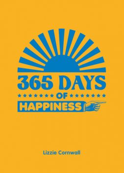 365 Days of Happiness, Lizzie Cornwall