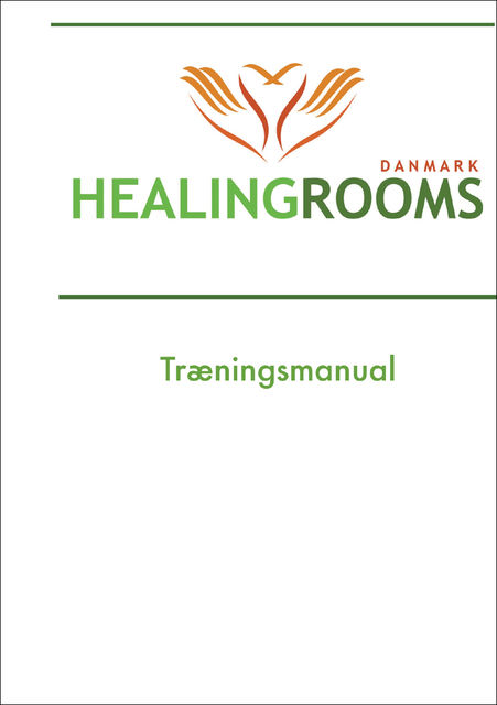 Healing Rooms Træningsmanual, Carrie L. Lautrup