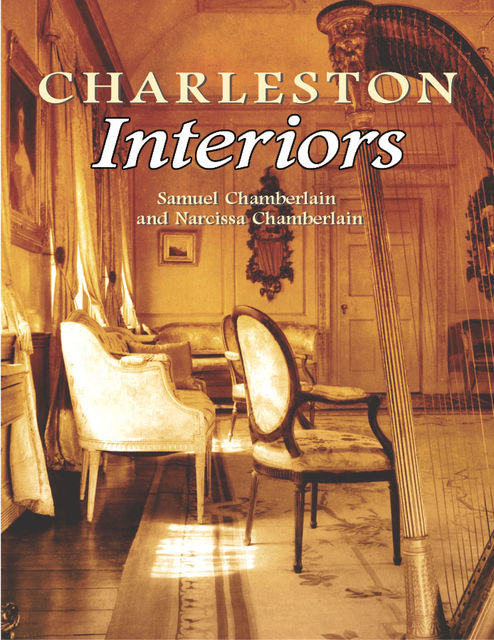 Charleston Interiors, Narcissa Chamberlain, Samuel Chamberlain