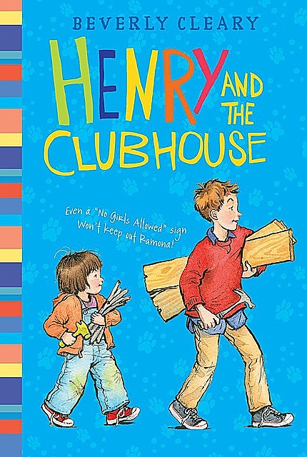 Henry and the Clubhouse, Beverly Cleary