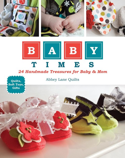 Baby Times, Abbey Lane Quilts