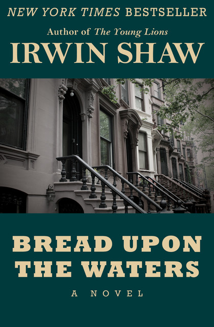 Bread Upon the Waters, Irwin Shaw