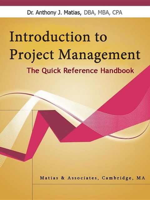 Introduction to Project Management, Anthony J. Matias