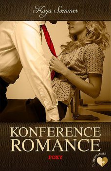 Det erotiske valg :Konference romance, Kaya Sommer