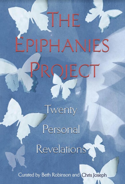 The Epiphanies Project, Beth Robinson, Chris Joseph