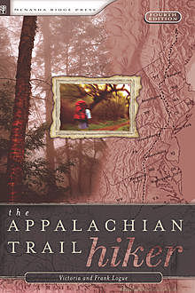 The Appalachian Trail Hiker, Frank Logue, Victoria Logue