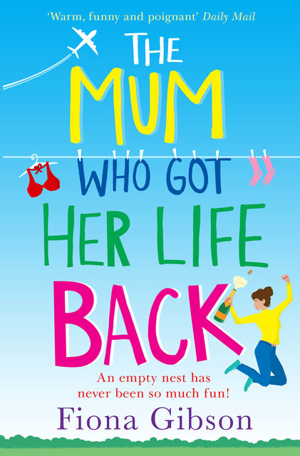 The Mum Who Got Her Life Back, Fiona Gibson
