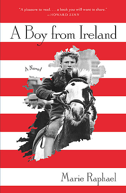 A Boy From Ireland: A Novel, Marie Raphael