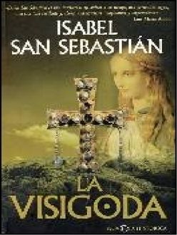 La Visigoda, Isabel San Sebastián