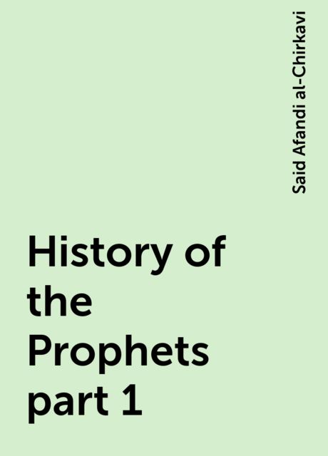 History of the Prophets part 1, Said Afandi al-Chirkavi