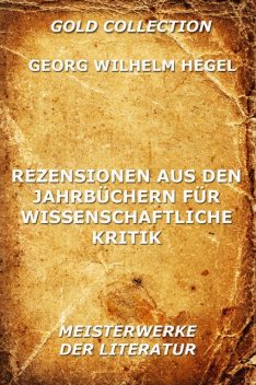 Rezensionen aus den Jahrbüchern für wissenschaftliche Kritik, Georg Wilhelm Hegel