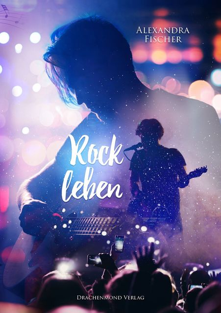 Rockleben (Band 2), Alexandra Fischer