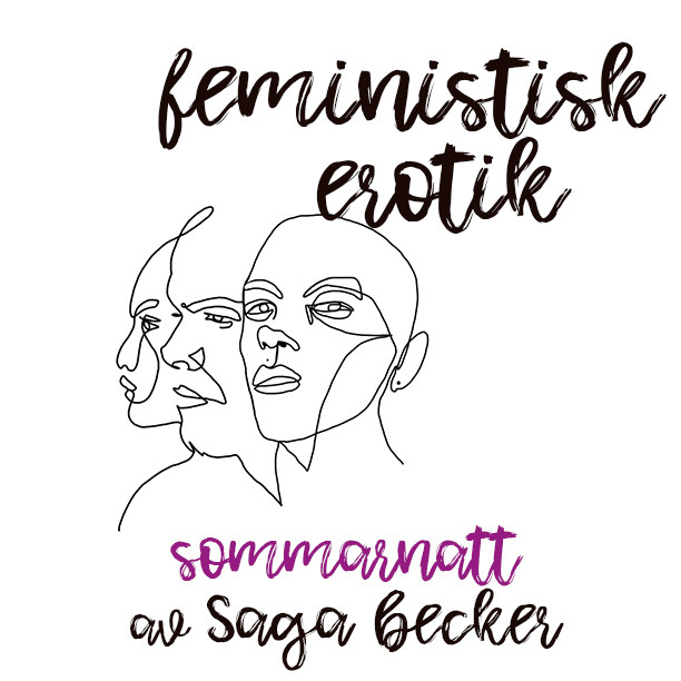 Sommarnatt – Feministisk erotik, Saga Becker