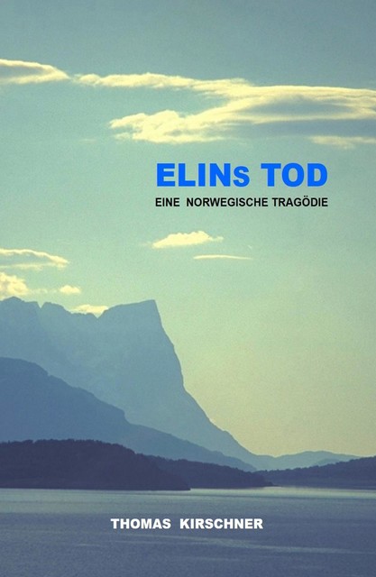 Elins Tod, Thomas Kirschner