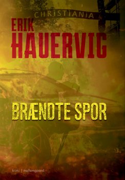 BRÆNDTE SPOR, Erik Hauervig