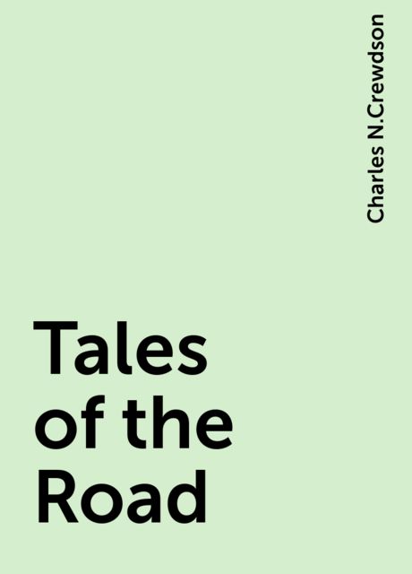Tales of the Road, Charles N.Crewdson