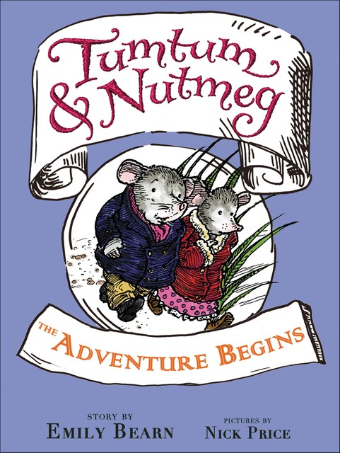 Tumtum & Nutmeg: The Adventure Begins, Emily Bearn