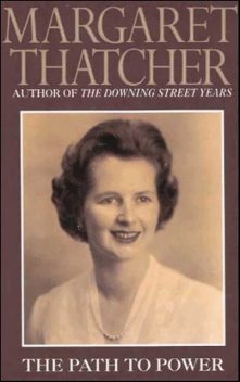 The Path to Power, Thatcher Margaret