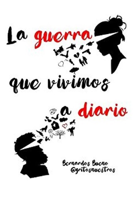 La guerra que vivimos a diario, Gorka Bernardos Bueno