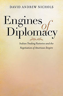 Engines of Diplomacy, David Nichols
