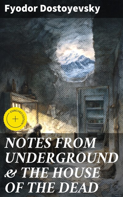 Notes from Underground & The House of the Dead, Fyodor Dostoevsky