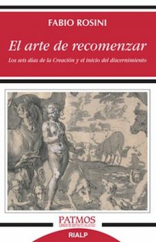 El arte de recomenzar, Fabio Rosini