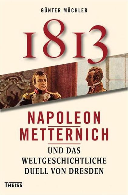 1813, Günter Müchler