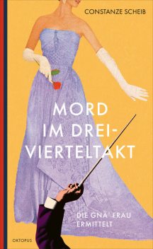 Mord im Dreivierteltakt, Constanze Scheib