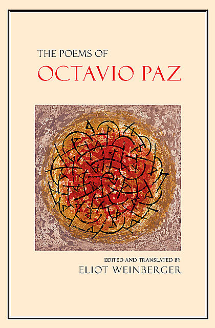 The Poems of Octavio Paz, Octavio Paz