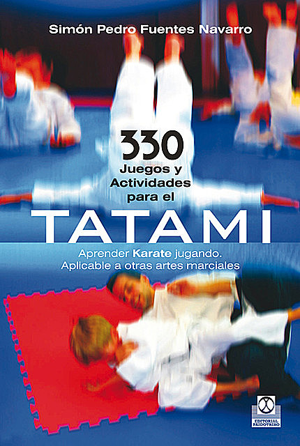 330 juegos y actividades para el tatami, Simón Pedro Fuentes Navarro