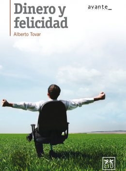 Dinero y felicidad, Alberto Tovar