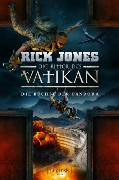 DIE BÜCHSE DER PANDORA (Die Ritter des Vatikan 4), Rick Jones
