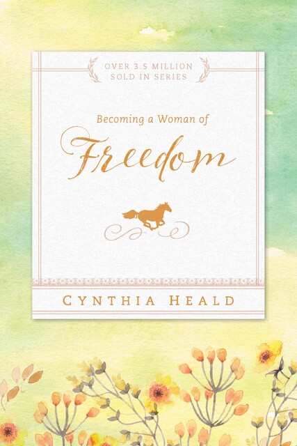 Becoming a Woman of Freedom, Cynthia Heald