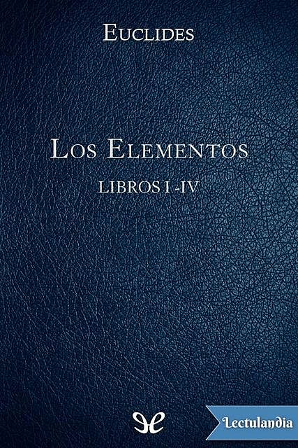 Los Elementos, Euclides