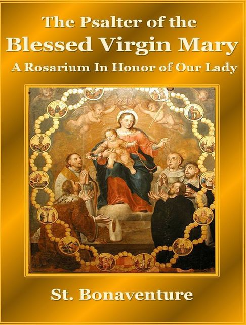 The Psalter of the Blessed Virgin Mary, Saint Bonaventure