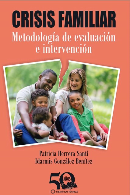 Crisis familiar. Metodología de evaluación e intervención, Idarmis González Benítez, Patricia María Herrera Santí