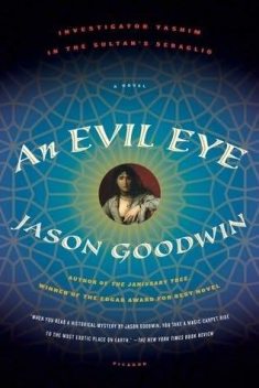 An Evil eye, Jason Goodwin