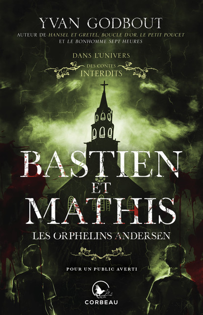 Dans l'univers des Contes Interdits – Bastien et Mathis, les orphelins Andersen, Yvan Godbout