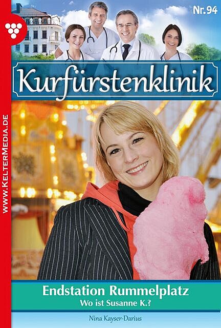 Kurfürstenklinik 94 – Arztroman, Nina Kayser-Darius
