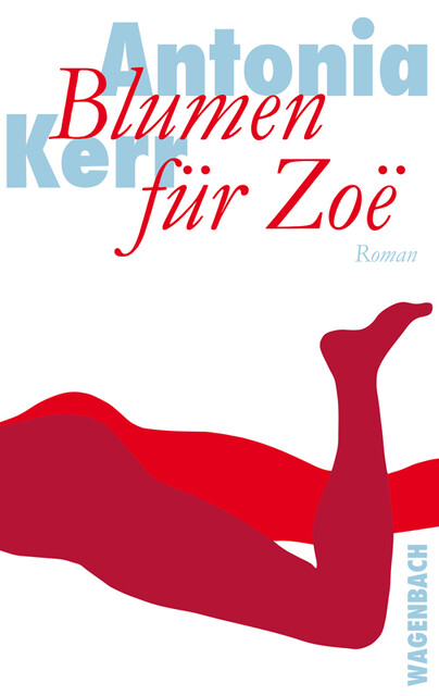 Blumen für Zoë, Antonia Kerr