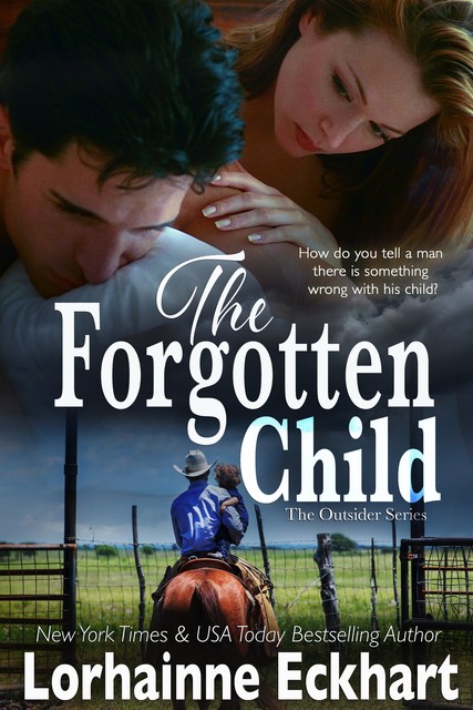 The Forgotten Child (The Friessen Legacy), Lorhainne Eckhart