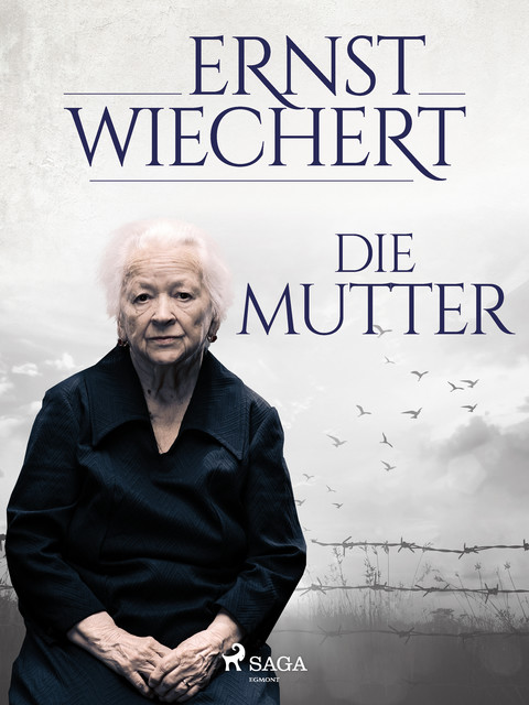 Die Mutter, Ernst Wiechert