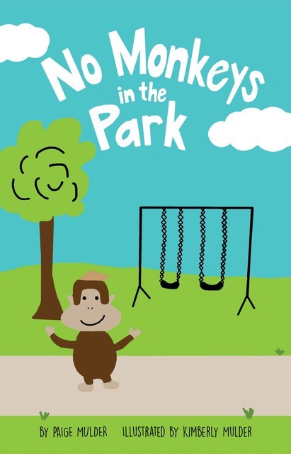 No Monkeys in the Park, Paige Mulder